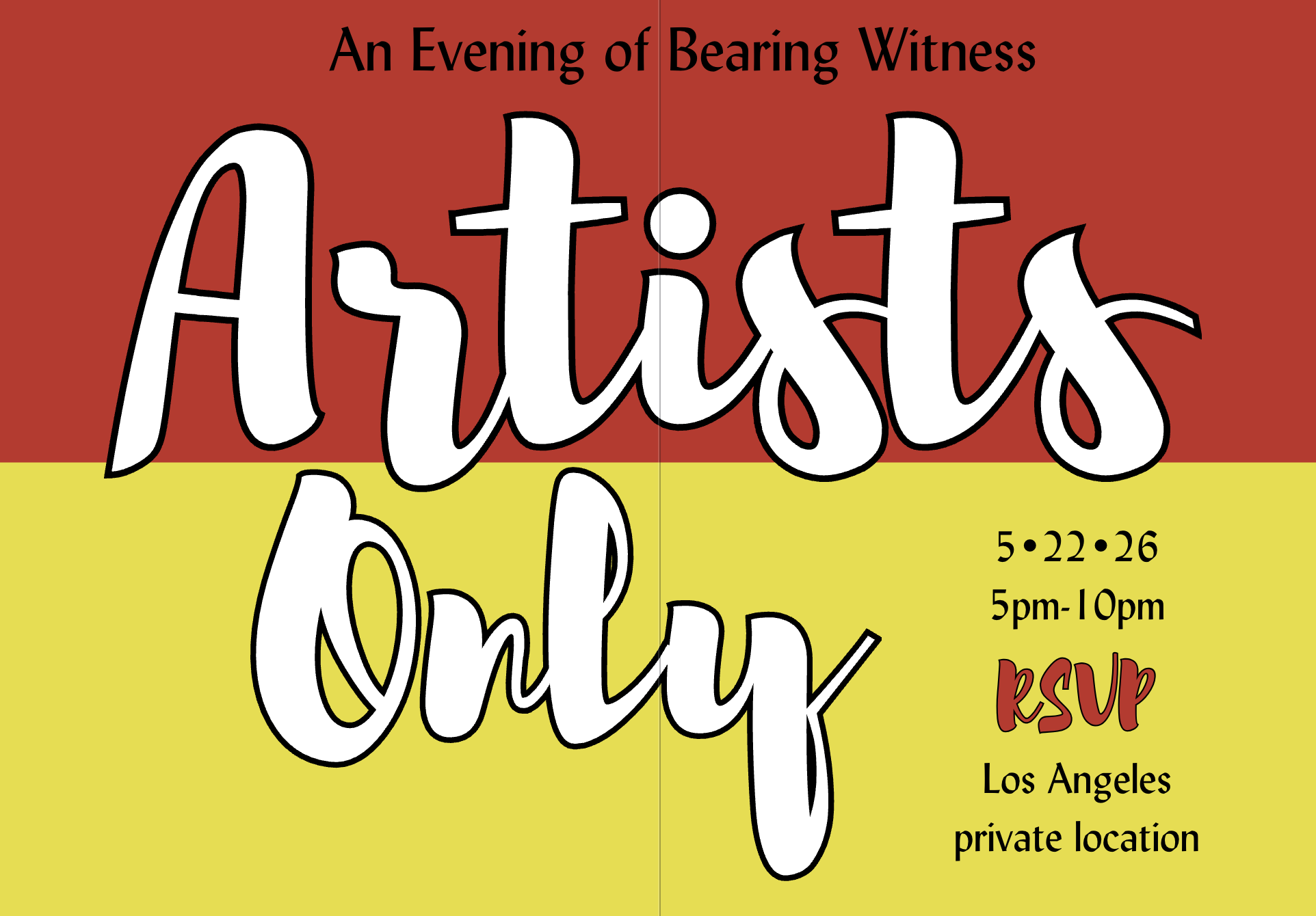 Artists Only — An Evening of Bearing Witness · 5/22/26 · 5–10pm · Los Angeles, private location